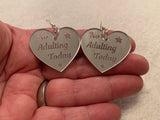 No adulting today earrings - Inappropriate collection