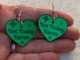 Not today Karen earrings - Inappropriate collection