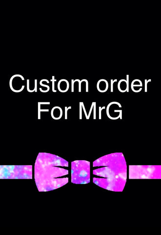 Custom order for MrG