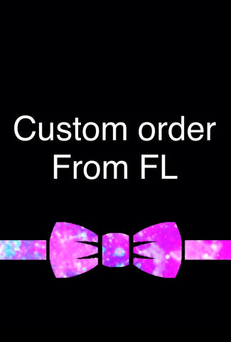 Custom order from FL
