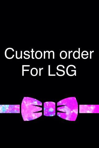 Custom order for LSG