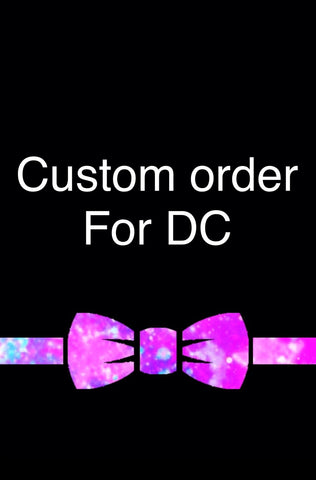 Custom order for DC