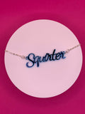 Squirter slogan necklace