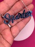 Squirter slogan necklace