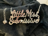 Little Miss Submissive slogan necklace