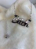Bitch slogan necklace